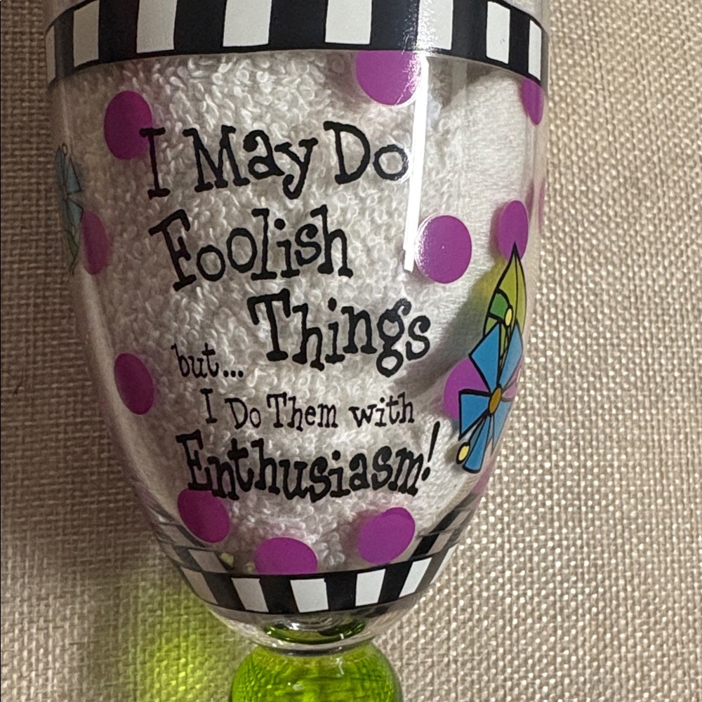 Cool looking Glass with Foolish saying NEW